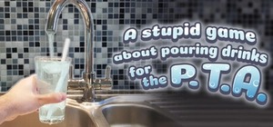 A stupid game about pouring drinks for the P.T.A. cover A stupid game about pouring drinks for the P.T.A. cover
