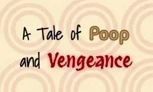 A Tale of Poop and Vengeance cover A Tale of Poop and Vengeance cover