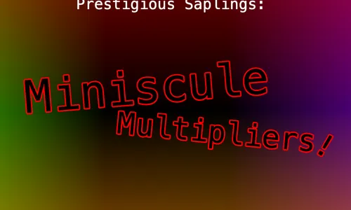[LEGACY] PS: Miniscule Multipliers! screenshot