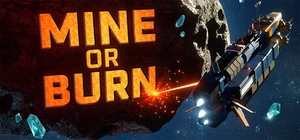 Mine or Burn cover
