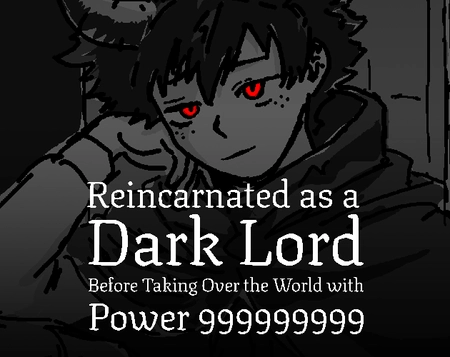 Reincarnated as a Dark Lord Before Taking Over the World with Power 999999999 screenshot