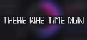 There Was Time Now cover